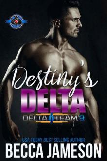Destiny's Delta (Special Forces: Operation Alpha) (Delta Team Three Book 2) Read online