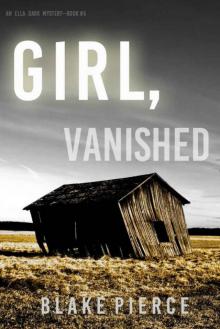 Girl, Vanished (An Ella Dark FBI Suspense Thriller—Book 5) Read online