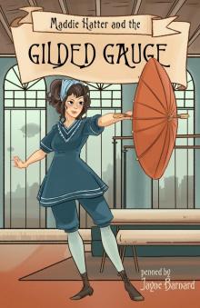 Maddie Hatter and the Gilded Guage Read online