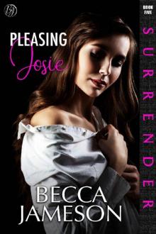 Pleasing Josie (Surrender Book 5) Read online