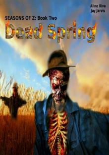 Seasons of Z (Book 2): Dead Spring Read online