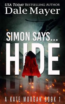 Simon Says... Hide (Kate Morgan Thrillers Book 1) Read online