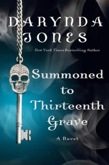 Summoned to Thirteenth Grave (Charley Davidson #13) Read online
