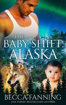 The Baby Shift- Alaska Read online