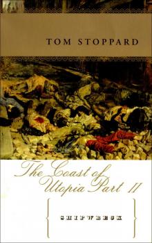 The Coast of Utopia: Voyage, Shipwreck, Salvage Read online