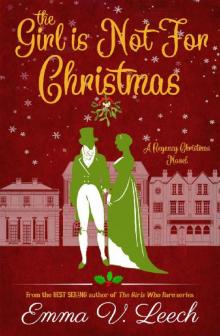 The Girl is Not For Christmas: A Christmas Regency Romance Novel Read online
