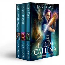The Lillim Callina Chronicles: Volumes 1-3 Read online