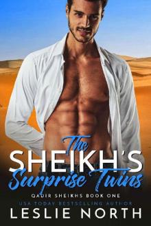 The Sheikh's Surprise Twins (Qadir Sheikhs Book 1) Read online