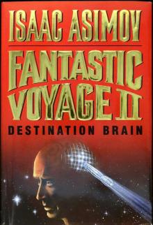 Fantastic Voyage II: Destination Brain Read online