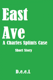 East Ave (A Charles Splints Case) Read online
