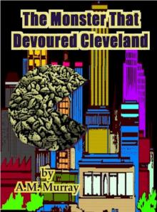 The Monster That Devoured Cleveland Read online