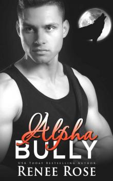Alpha Bully: Wolf Ridge High, Book 1 Read online