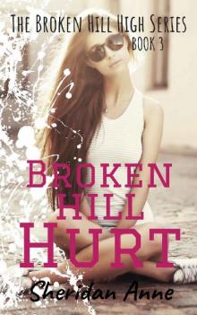 Broken Hill Hurt: The Broken Hill High Series (Book 3) Read online