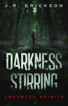 Darkness Stirring: A Troubled Spirits Novel Read online