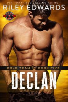 Declan (Special Forces: Operation Alpha) (Gold Team Book 5) Read online