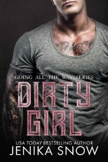 Dirty Girl (Going All the Way, 2) Read online