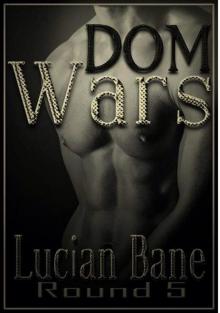 Dom Wars: Round Five Read online