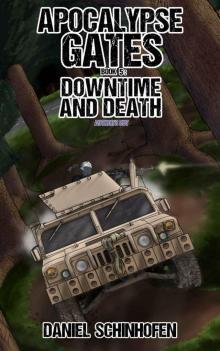 Downtime and Death (Apocalypse Gates Author's Cut Book 5) Read online