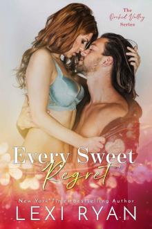 Every Sweet Regret (Orchid Valley Book 2) Read online