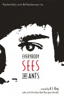 Everybody Sees the Ants Read online