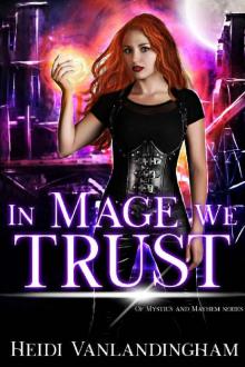 In Mage We Trust (Of Mystics and Mayhem Book 1) Read online