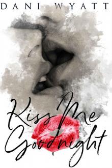 KISS ME GOODNIGHT Read online