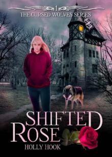 Shifted Rose [The Cursed Wolves Series, Book 1] Read online