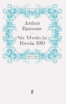 Six Weeks in Russia, 1919 Read online