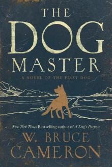 The Dog Master: A Novel of the First Dog Read online