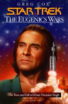 The Eugenics Wars, Vol. 2: The Rise and Fall of Khan Noonien Singh Read online