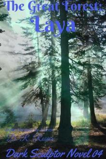 The Great Forest: Laya: Dark Sculptor Novel 04 Read online