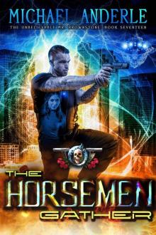 The Horsemen Gather: An Urban Fantasy Action Adventure (The Unbelievable Mr. Brownstone Book 17) Read online