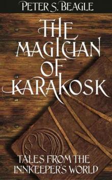 The Magician of Karakosk, and Other Stories Read online