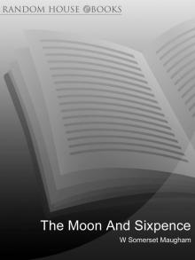 The Moon and Sixpence Read online