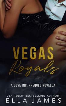 Vegas Royals: A Love Inc. Prequel Read online