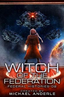 Witch Of The Federation (Federal Histories Book 2) Read online
