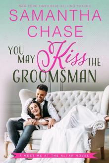 You May Kiss the Groomsman: A Meet Me at the Altar Novel Read online