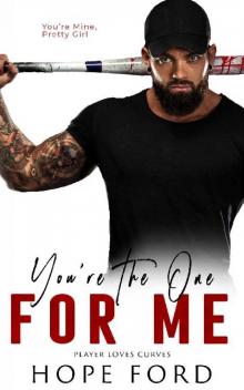 You're The One For Me (Player Loves Curves Book 5) Read online