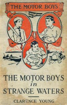 The Motor Boys in Strange Waters; or, Lost in a Floating Forest Read online