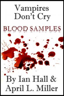 Vampires Don't Cry: Blood Samples Read online
