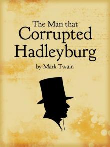 The Man That Corrupted Hadleyburg Read online