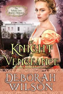 A Knight of Vengeance: (The Valiant Love Regency Romance) (A Historical Romance Book) Read online