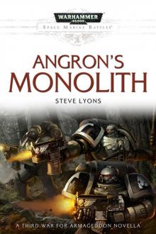 Angron's Monolith - Steve Lyons Read online