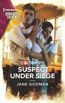 Colton 911--Suspect Under Siege Read online