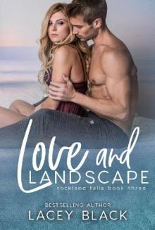 Love and Landscape (Rockland Falls Book 3) Read online