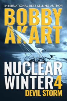 Nuclear Winter Devil Storm: Post Apocalyptic Survival Thriller (Nuclear Winter Series Book 4) Read online