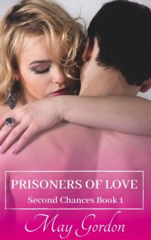 Prisoners of Love (Second Chances Book 1) Read online