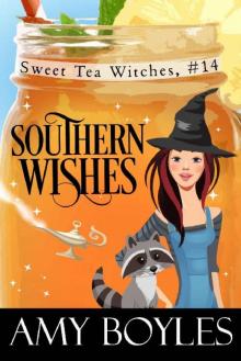 Southern Wishes (Sweet Tea Witch Mysteries Book 14) Read online