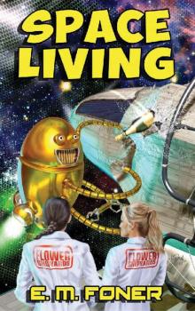 Space Living (EarthCent Universe Book 4) Read online