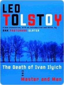 The Death of Ivan Ilyich and Master and Man Read online